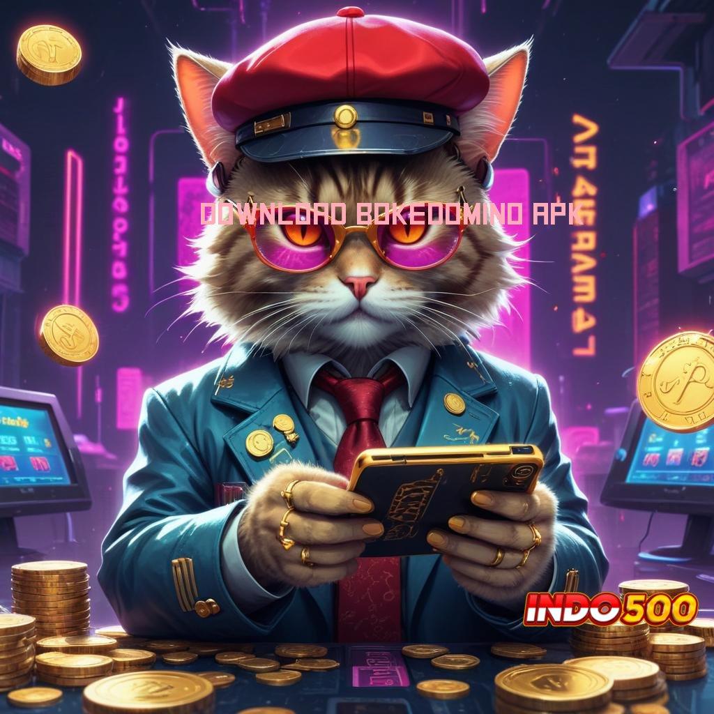 DOWNLOAD BOKEDOMINO APK 🐉 pemandangan baru jackpot langsung menang gampang