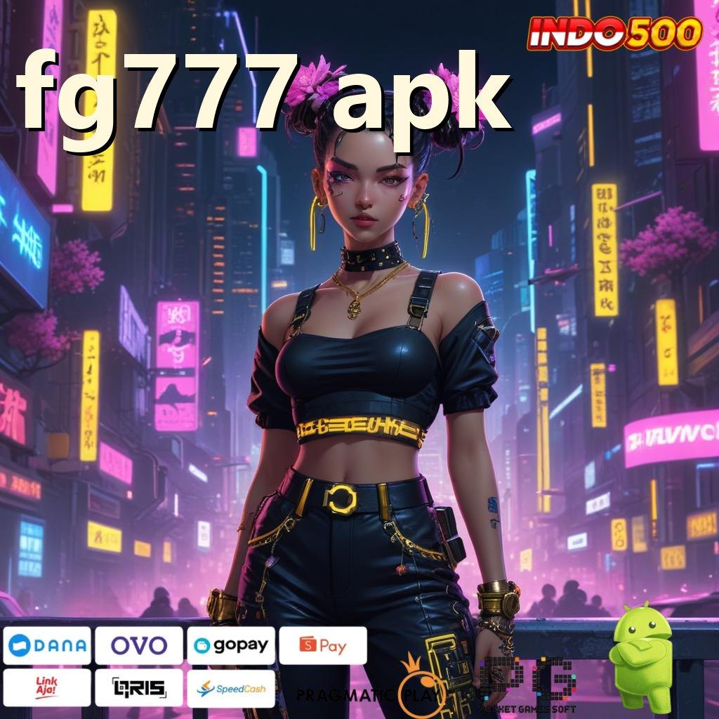 FG777 APK Aplikasi Jackpot RTP Tinggi