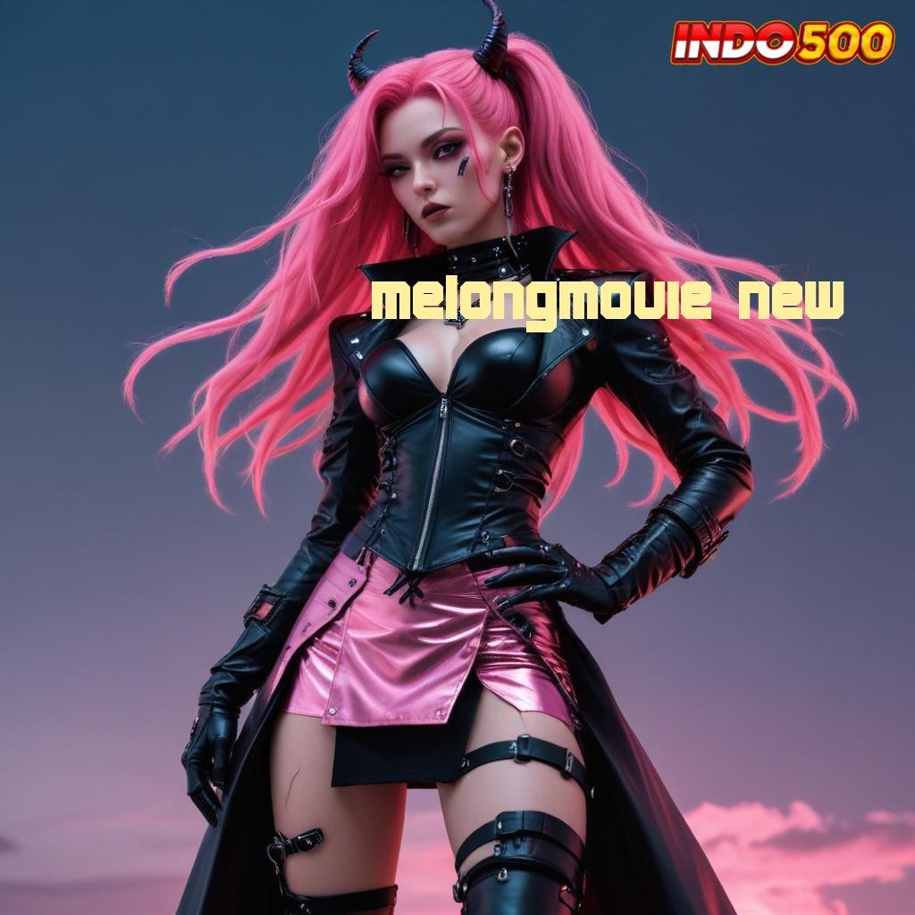 MELONGMOVIE NEW ➳ Deposit Mandiri 20rb Slot Idr 777 APK Fitur Terkini 2025