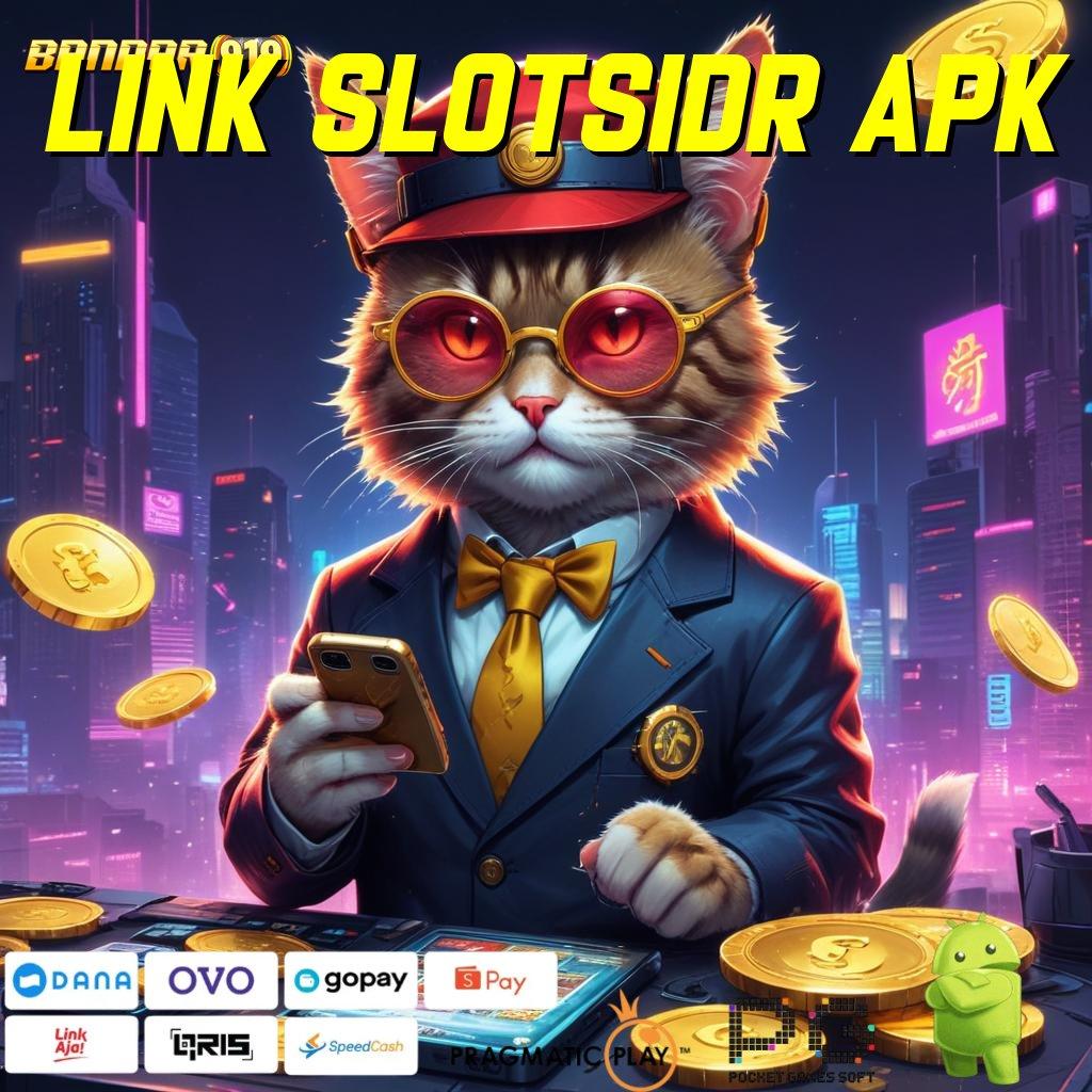 LINK SLOTSIDR APK > Bonus Melimpah Spin Sekali Langsung Happy