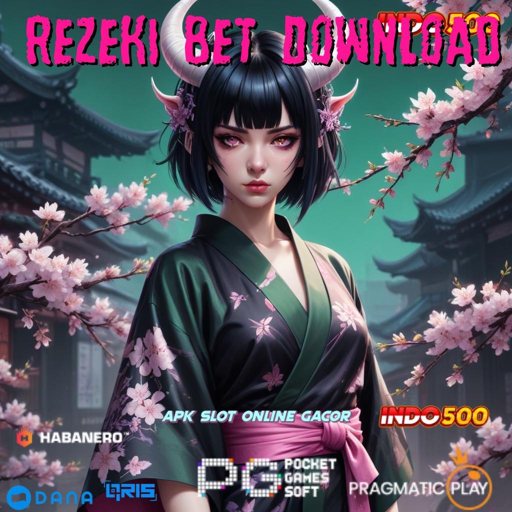 Rezeki Bet Download