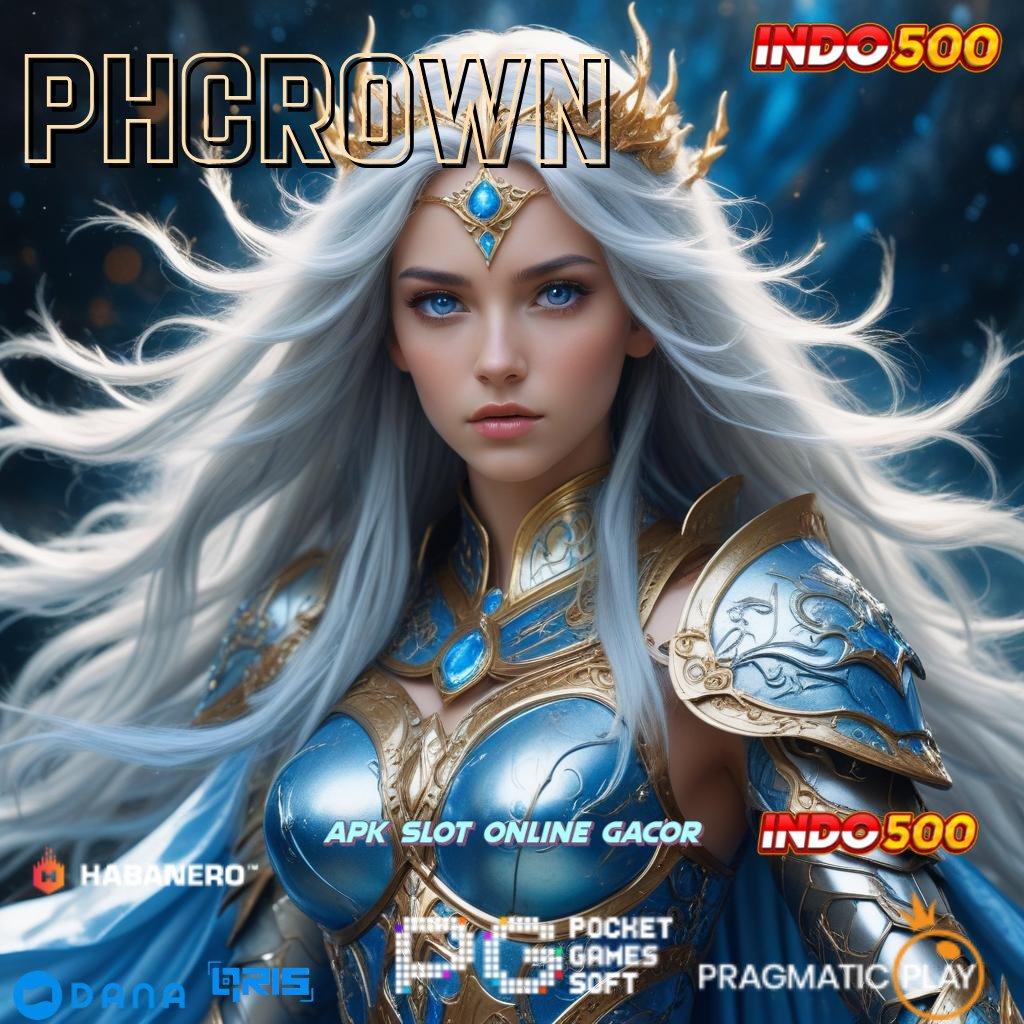 PHCROWN Penambah Duit Slot Gacor 2025, Cuan Tanpa Batas!