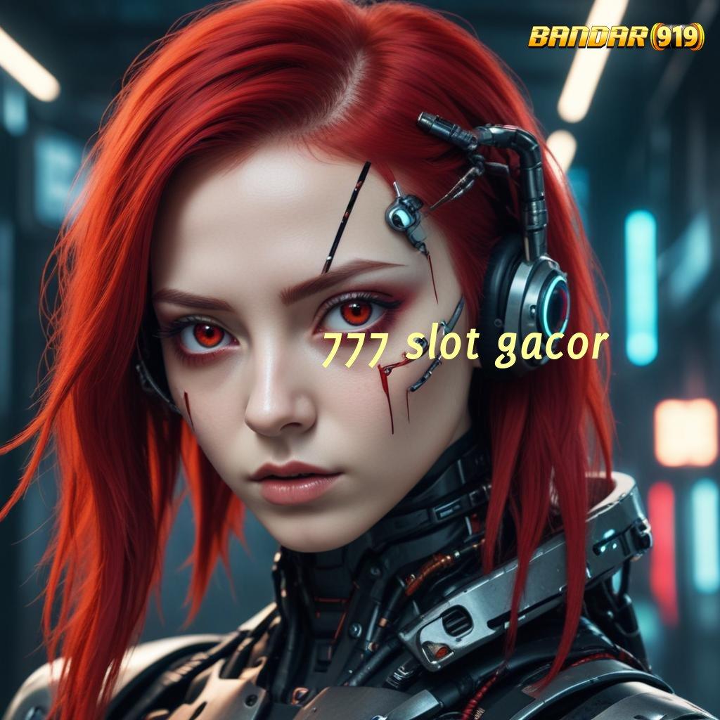 777 SLOT GACOR ✨ jalur cepat menuju keberuntungan dalam maxwin instan