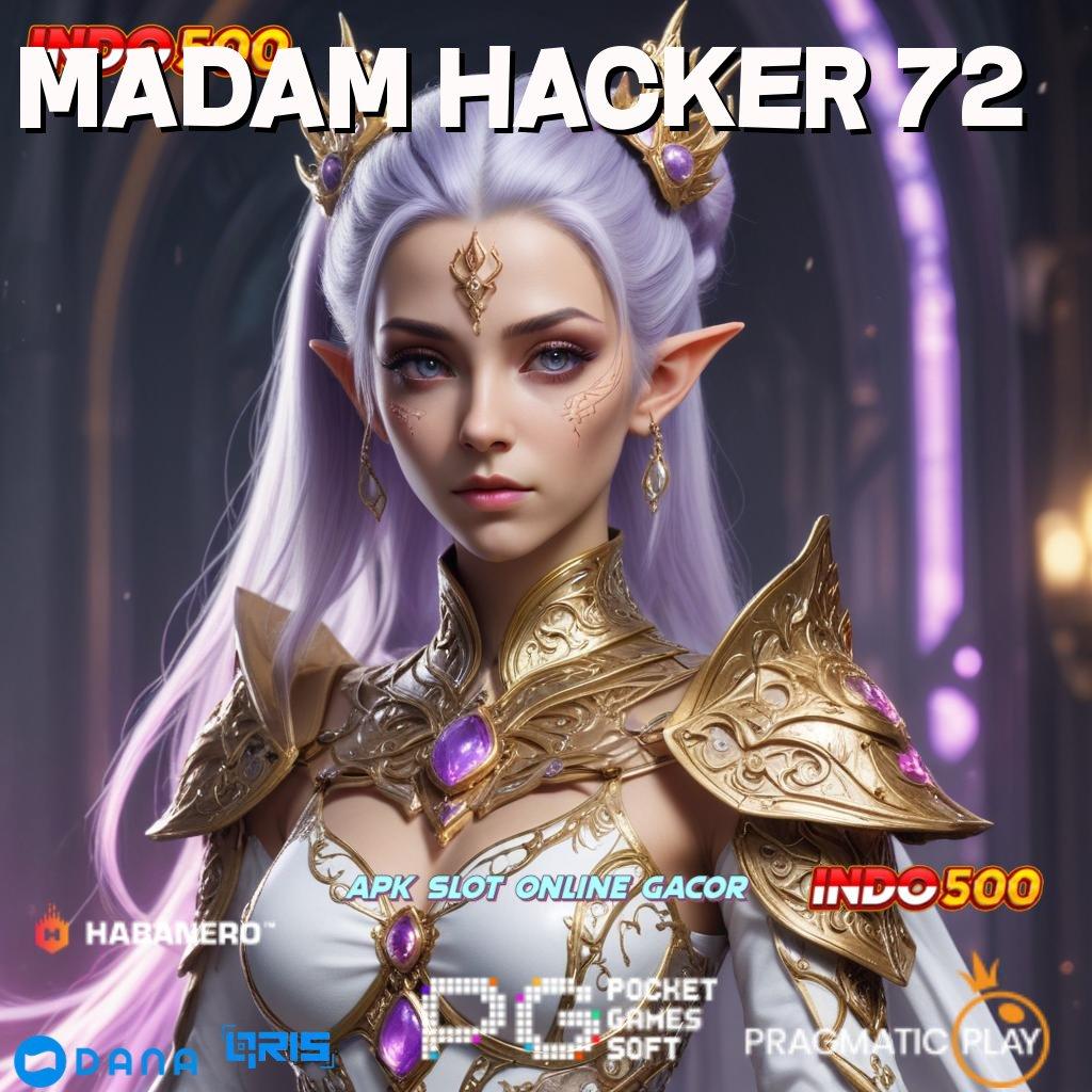 MADAM HACKER 72 🚀 Deposit Bca 10k APK Idr 777 Slot Paling Baru 2025