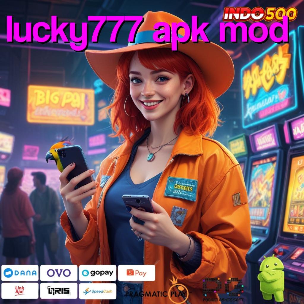 LUCKY777 APK MOD dp linkaja terjangkau 20k