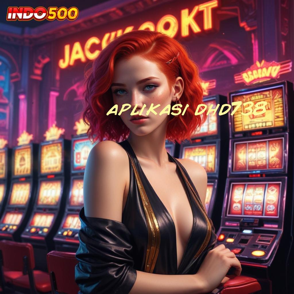 APLIKASI DHD738 🎮 Menang Gacor Buruan Pesan Bonus Hari Ini