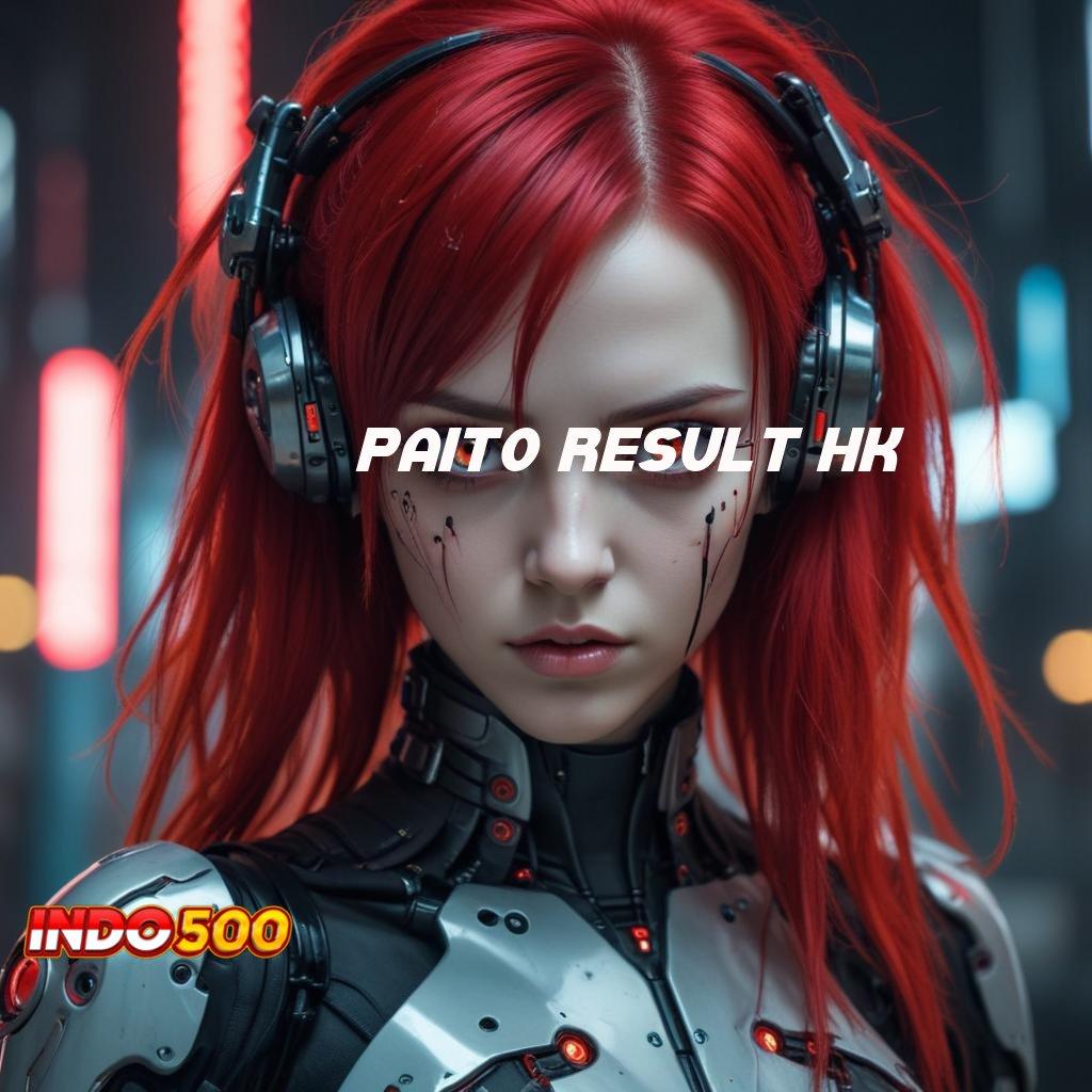 PAITO RESULT HK Unduh Fitur Gacor Untuk Hasil Maksimal