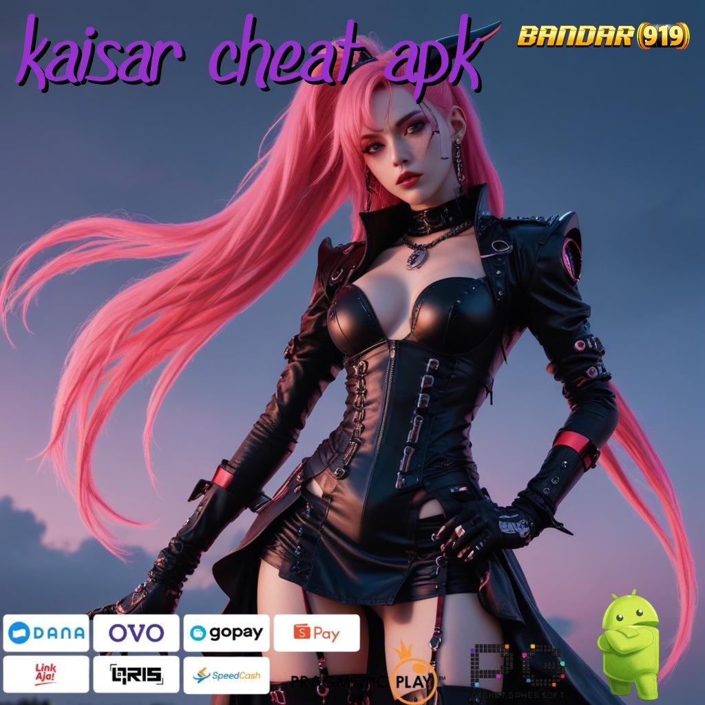 KAISAR CHEAT APK | Unduh Versi Terbaru 2025! Game Gacor Dijamin Seru!