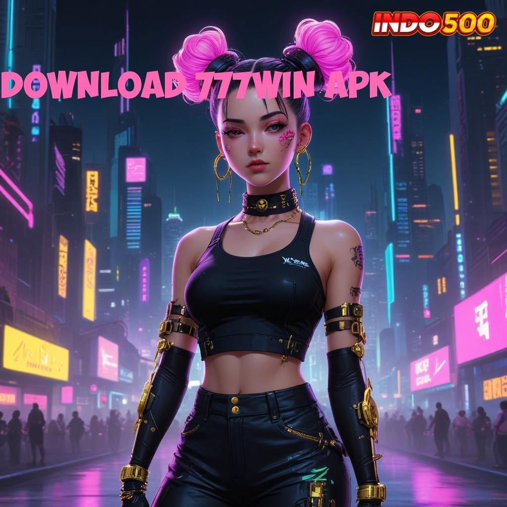 DOWNLOAD 777WIN APK basis digital struktur kerja modul sistem kerja titik awal