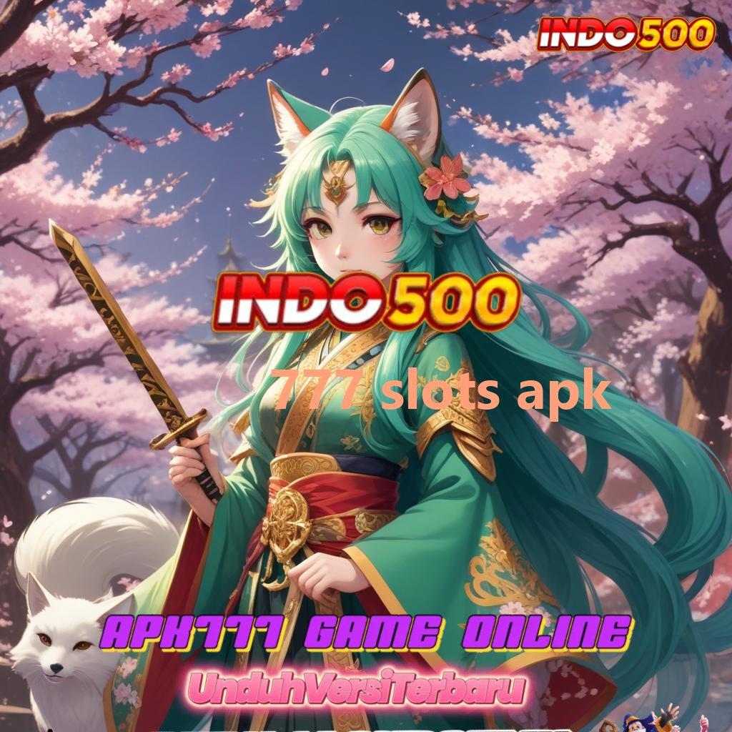 777 SLOTS APK # taruhan parlay pasti menang!