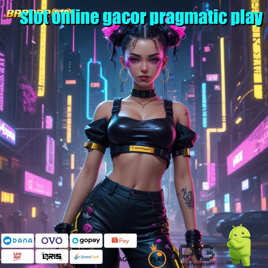 SLOT ONLINE GACOR PRAGMATIC PLAY , mengasah skill setiap hari