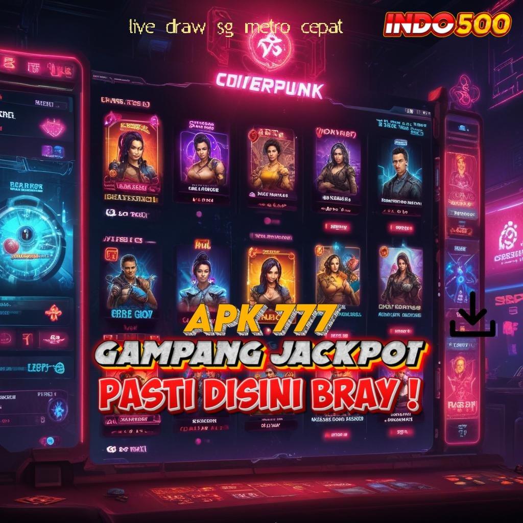 LIVE DRAW SG METRO CEPAT ⋗ Instan Depo Slot Game Apk Tanpa Depo