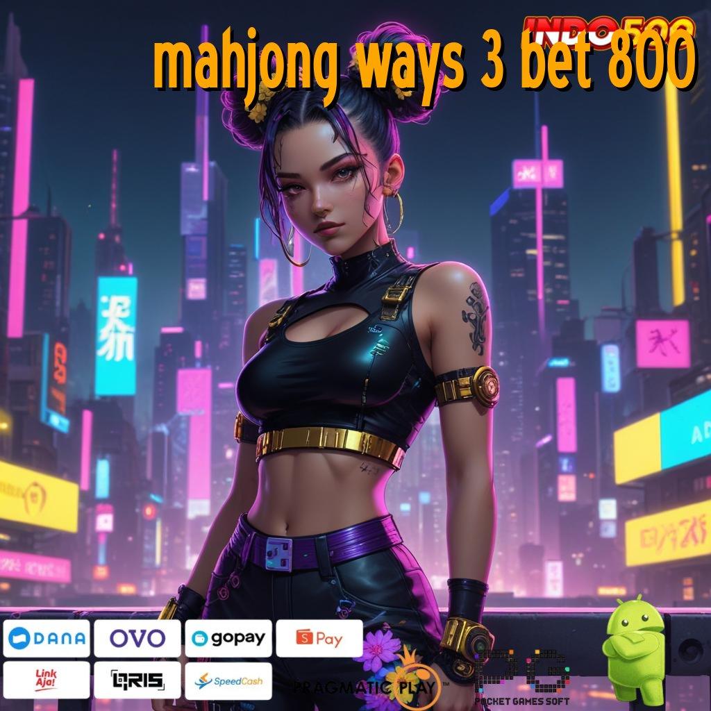 MAHJONG WAYS 3 BET 800 rtp indonesia update terbaru