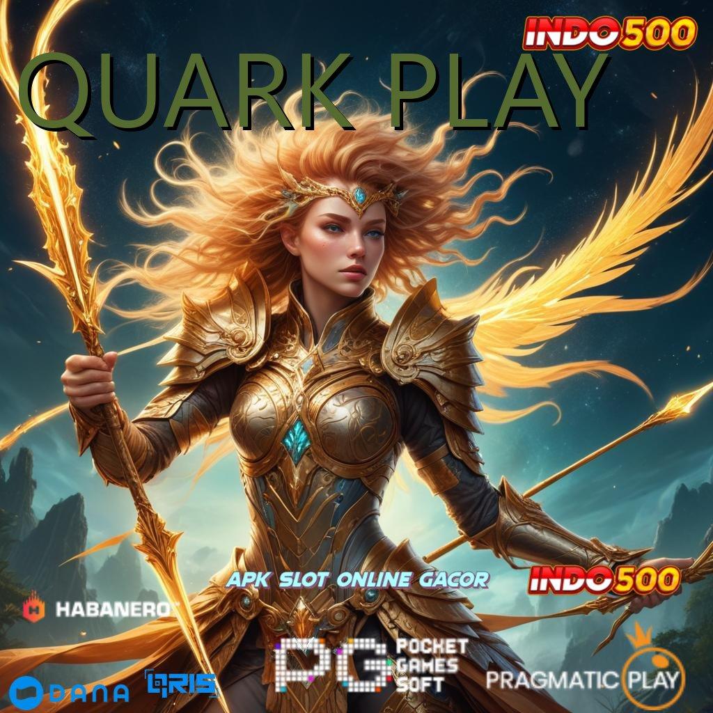 QUARK PLAY sandi emas untuk semua dengan langkah optimal cepat