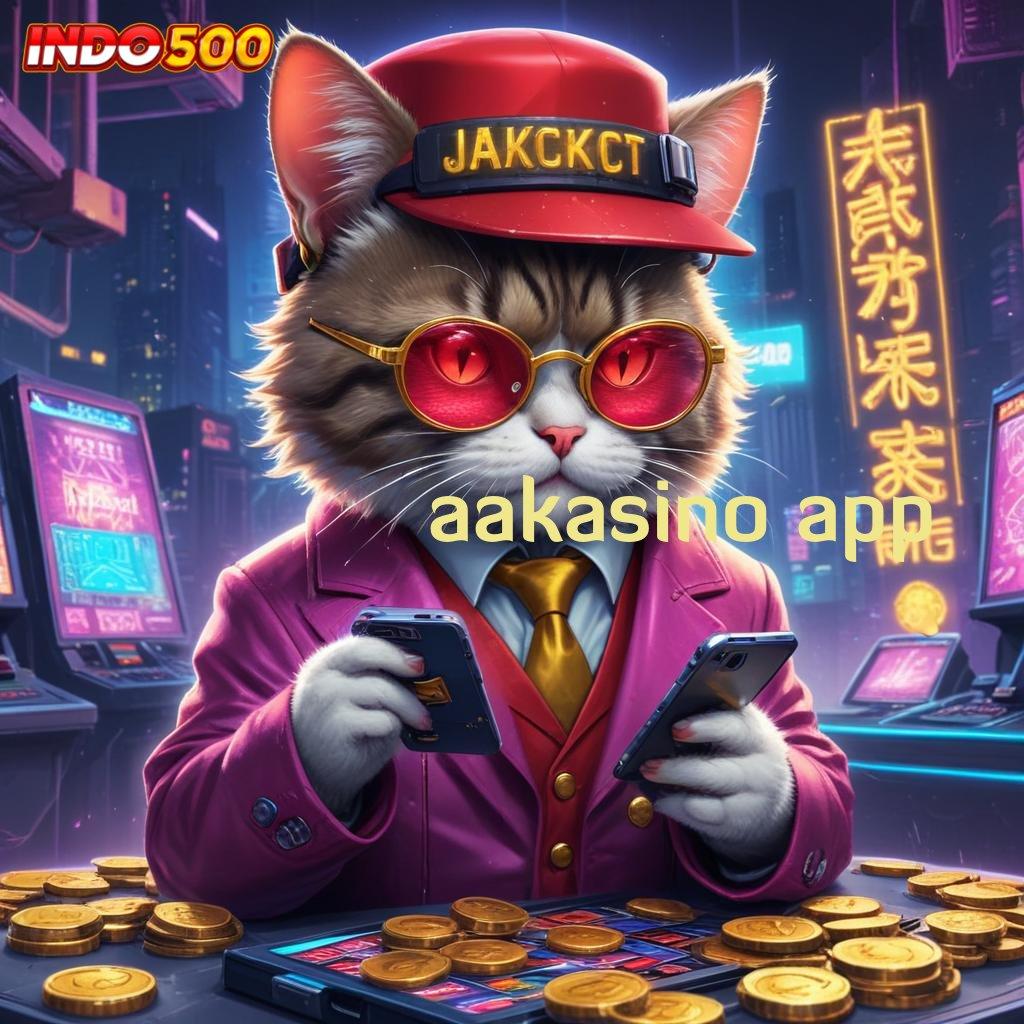 AAKASINO APP infrastruktur kompatibel game cepat versi