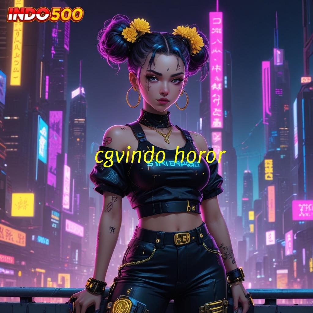 CGVINDO HOROR ® Tanpa Depo Slot Apk Dengan Uang Cepat