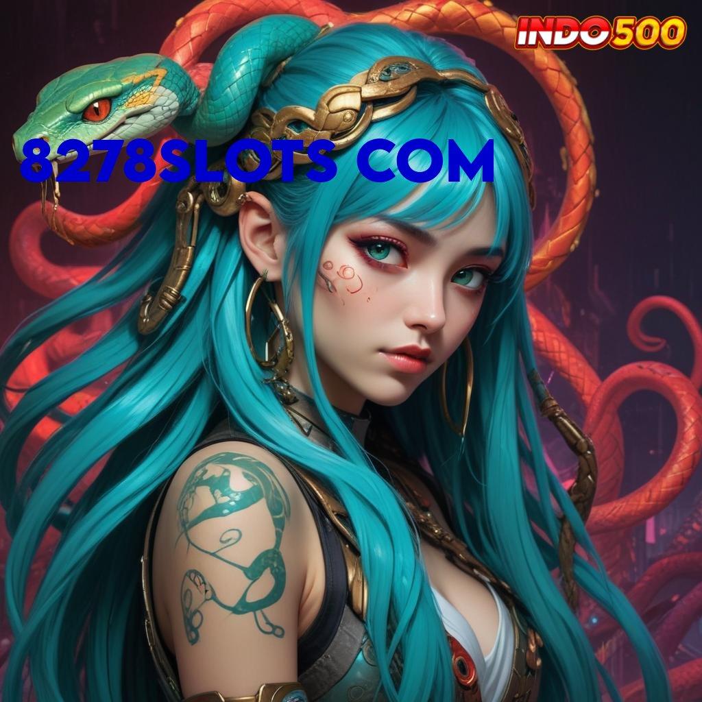 8278SLOTS COM 💥 sumber cuan terkini spin rizki terpercaya