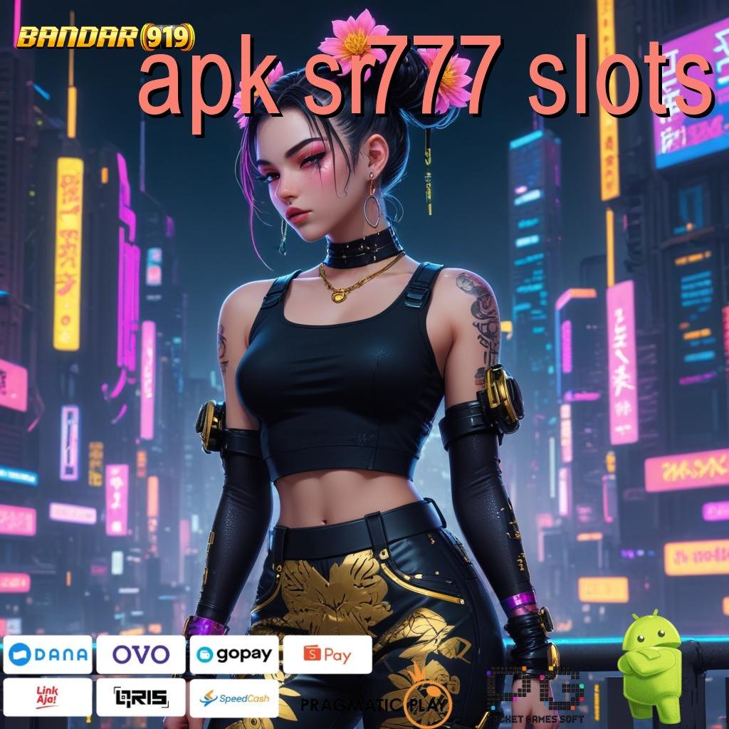 APK SR777 SLOTS @ menyukseskan percaya pemenang