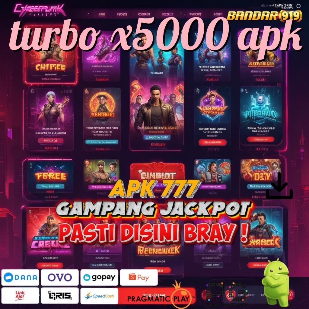 TURBO X5000 APK , skill dan kemauan kuat