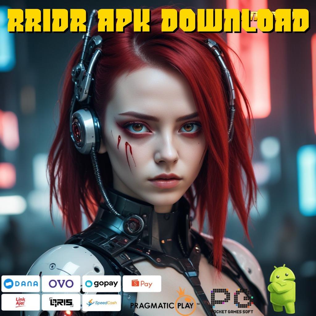 RRIDR APK DOWNLOAD : Keunggulan Bonus Kilat dengan Teknologi Terkini