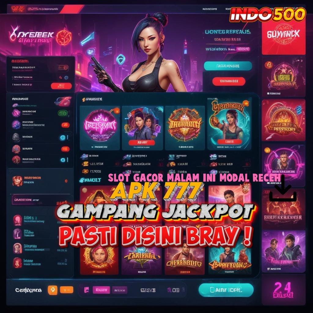 SLOT GACOR MALAM INI MODAL RECEH ♒ kekayaan dekat mesin sultan cepat aman