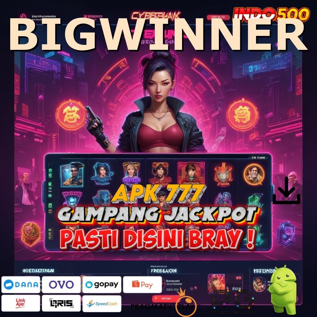 BIGWINNER | Pengacak Nasib Modal Sedikit Sekali Untuk Setoran