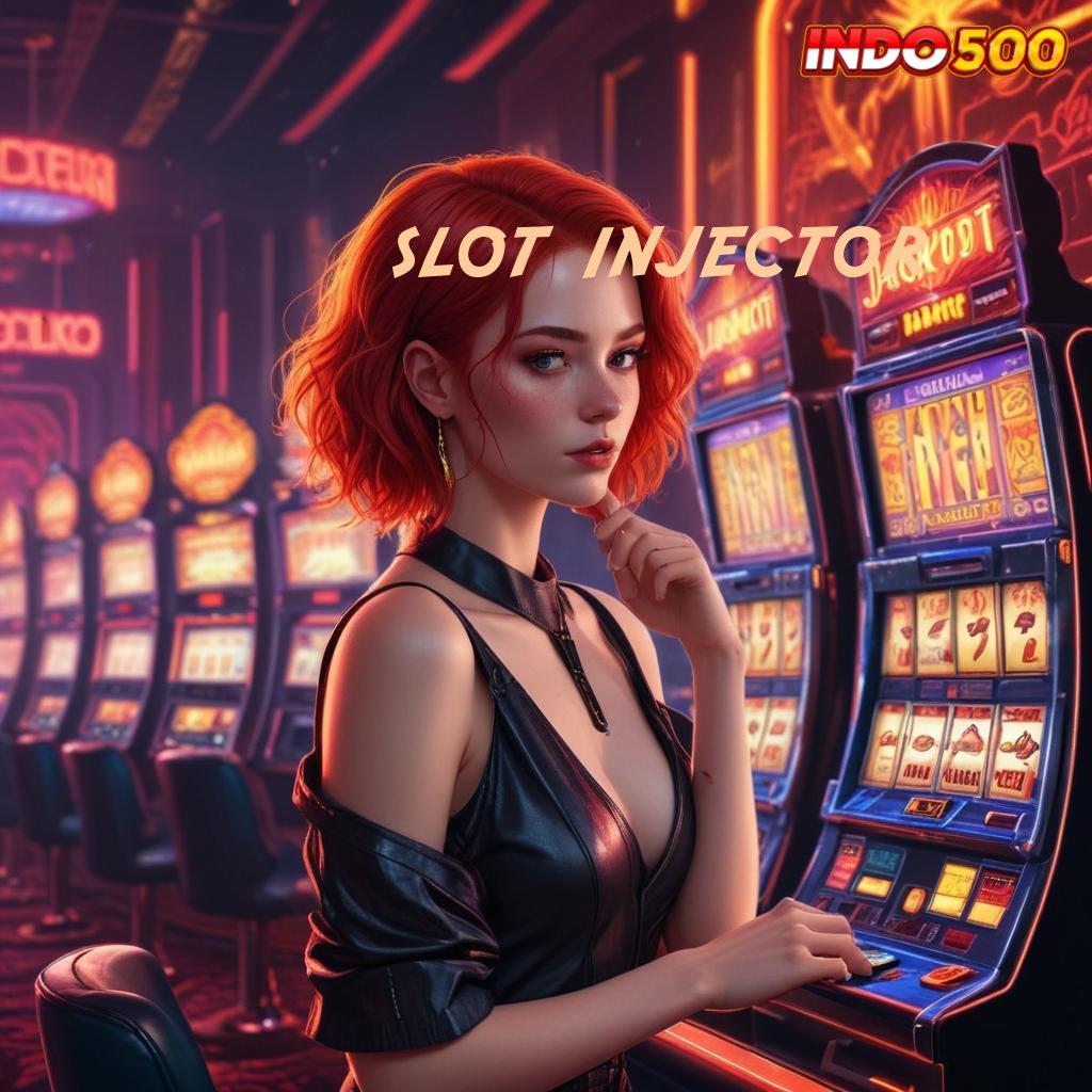 SLOT INJECTOR ✧ Gacor Berapapun Download Aplikasi Android Non Mod