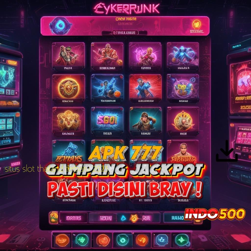 SITUS SLOT THAILAND TERBARU 2023 💫 Mesin Jackpot Baru dengan Efisiensi Maksimal