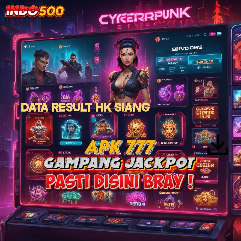 DATA RESULT HK SIANG Gacor Tanpa Tanding Apk Slot Tanpa Pengisian Awal Saldo