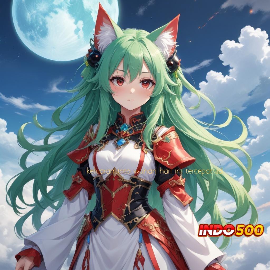 KELUARAN TOTO WUHAN HARI INI TERCEPAT 4D ➰ Bonus Besar APK Android iOS Lingkungan Sistem