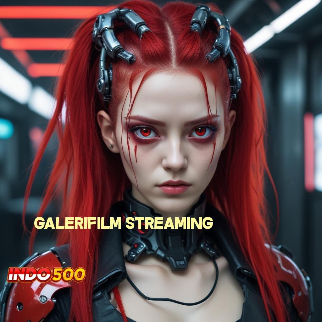 GALERIFILM STREAMING ↪ APK Event Bonus Versi 117