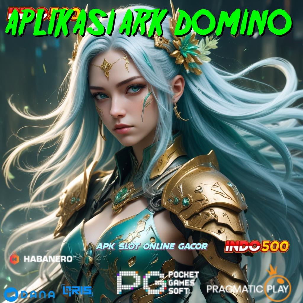 APLIKASI ARK DOMINO | pusat hiburan terpadu