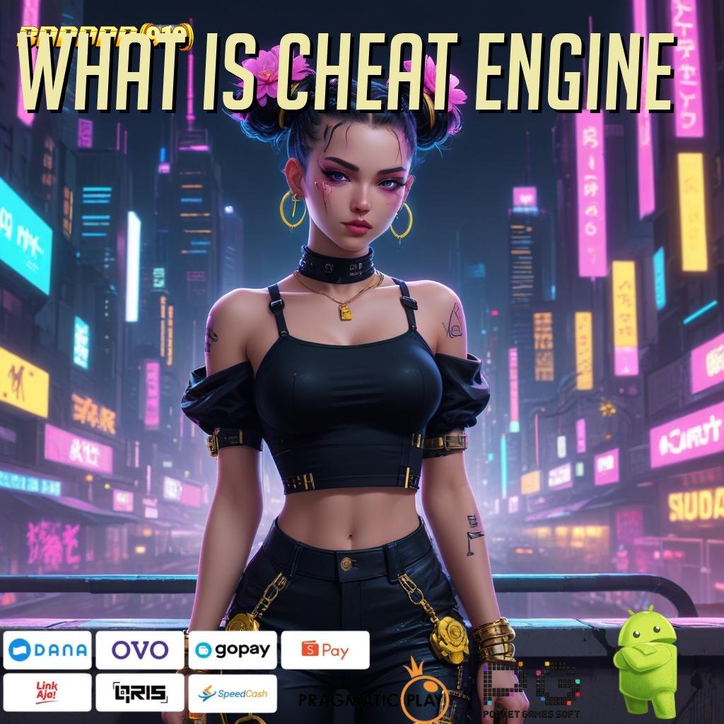 WHAT IS CHEAT ENGINE # Download Gratis Versi 2025! RTP Makin Tinggi, Jackpot Makin Dekat!