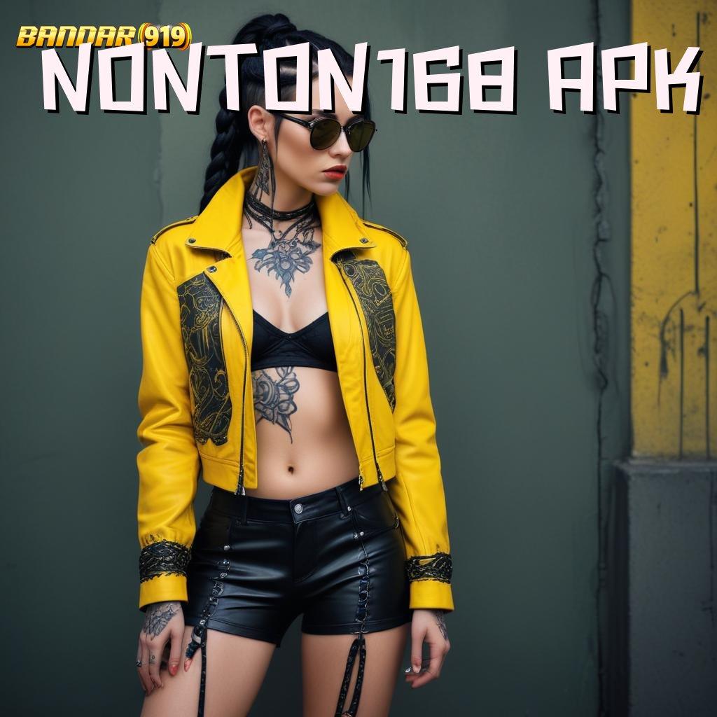 NONTON168 APK ➽ Forum Untung Mesin Jackpot Langsung Kaya