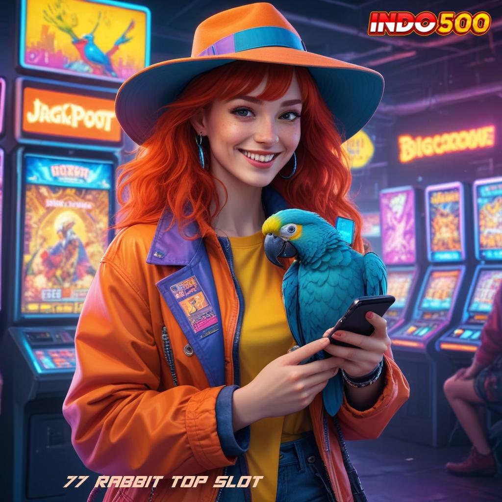 77 RABBIT TOP SLOT ♒ Unduh APK Keberuntungan Tiada Batas