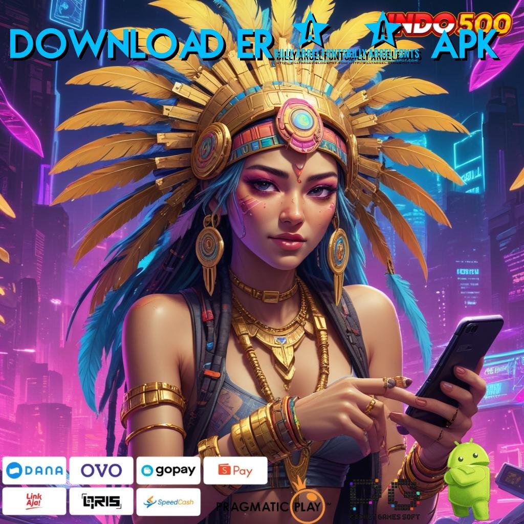 DOWNLOAD ER50 APK Slot Aplikasi Untuk Keberuntungan