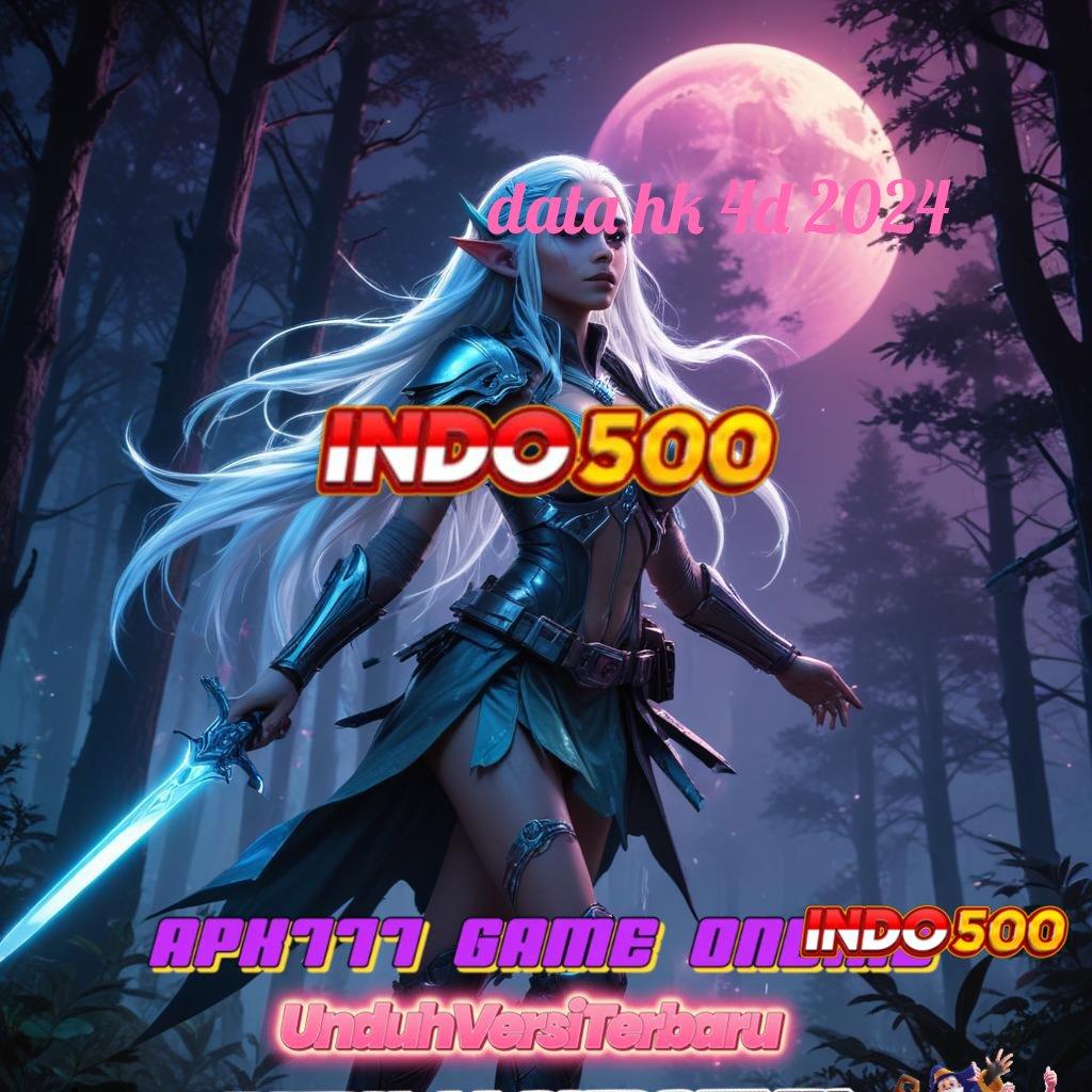 DATA HK 4D 2024 Mesin Jackpot Baru Dengan Fitur Optimal Modern