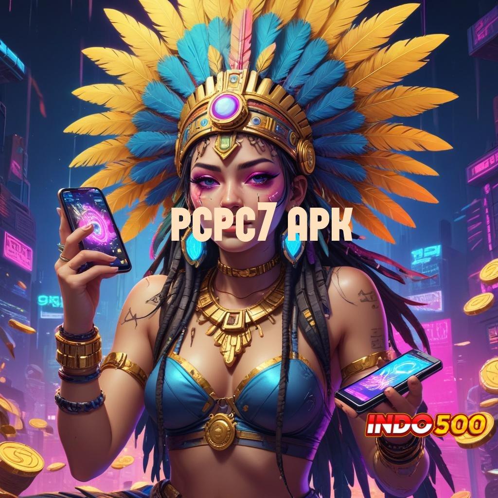 PCPC7 APK ⇏ Gacor No.1 Cheat Slot Online Tanpa Iklan