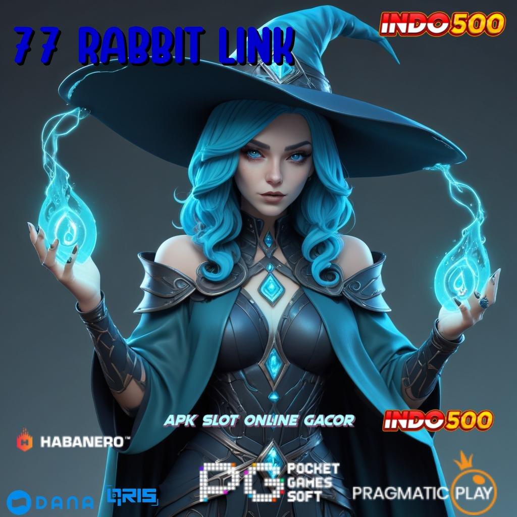 77 RABBIT LINK # Baru Langsung Prioritas Slot Gacor APK, Olympus Penuh Harapan