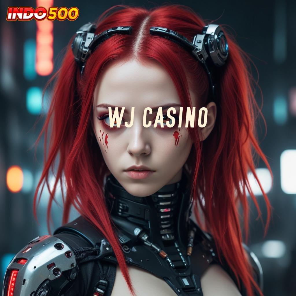 WJ CASINO ➰ Versi 5.74 Bonus Android Spin