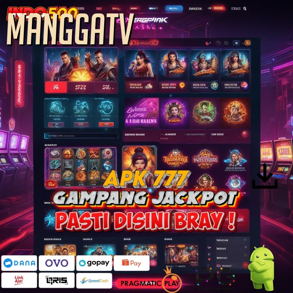 MANGGATV Versi Bonus Langsung Maksimal