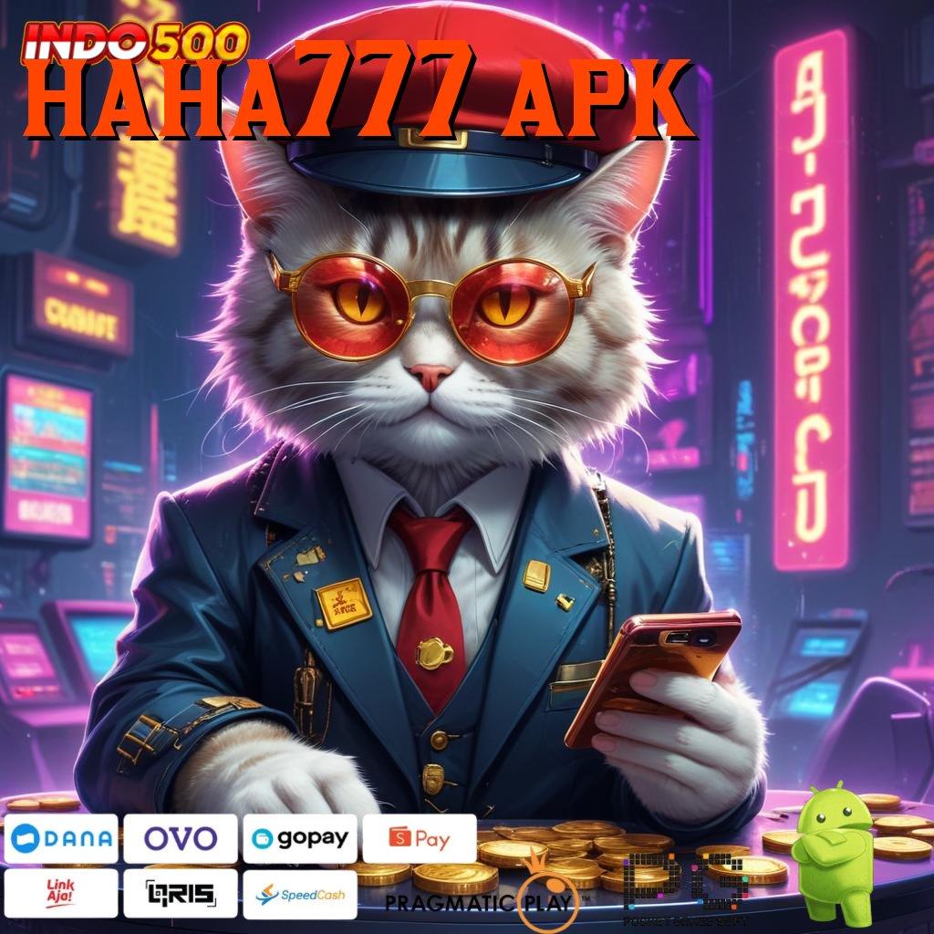 HAHA777 APK Versi Gacor Untuk RTP Unggul