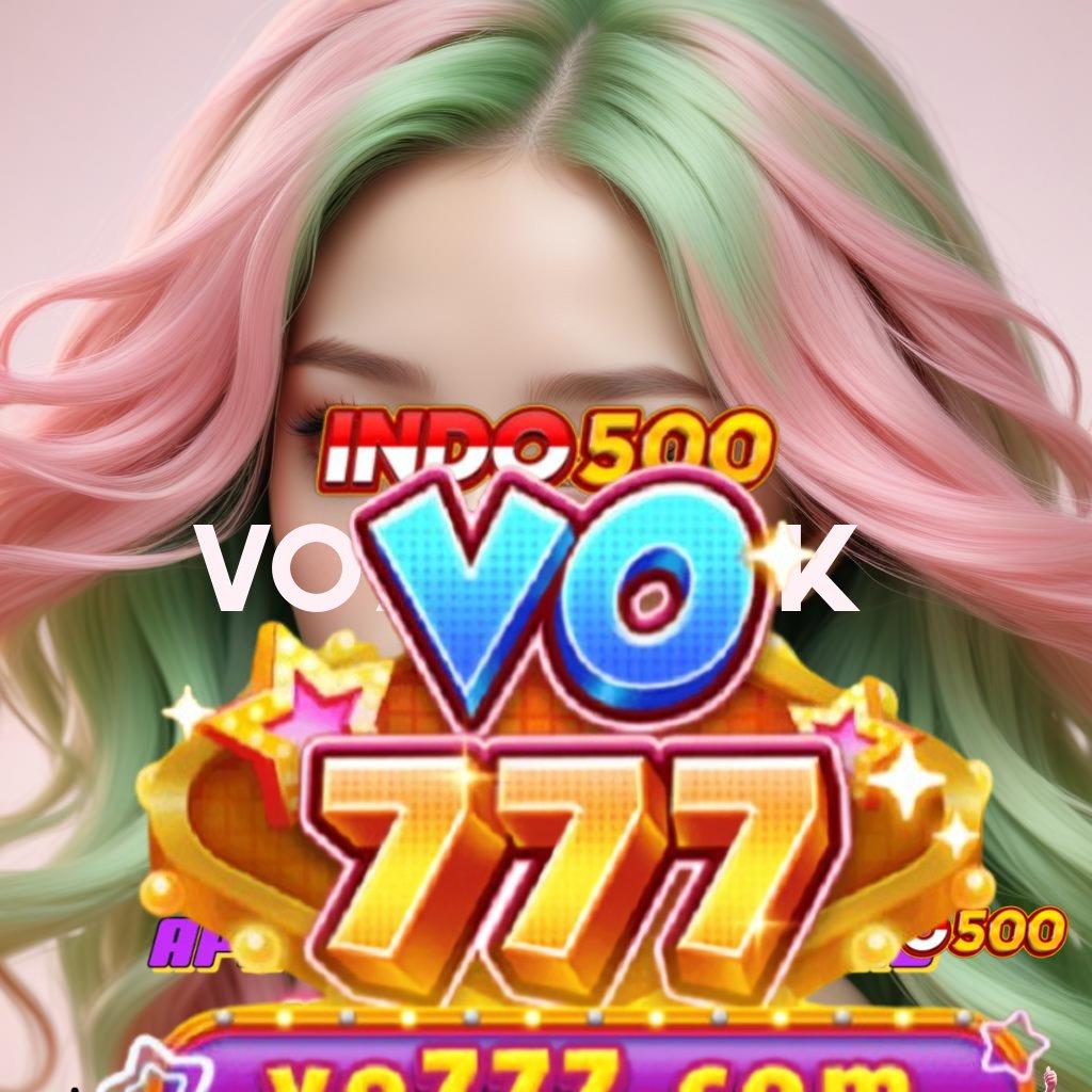 VO777 APK ✨ Penyedia Layanan Stabil Jawaban Era Digital Modern