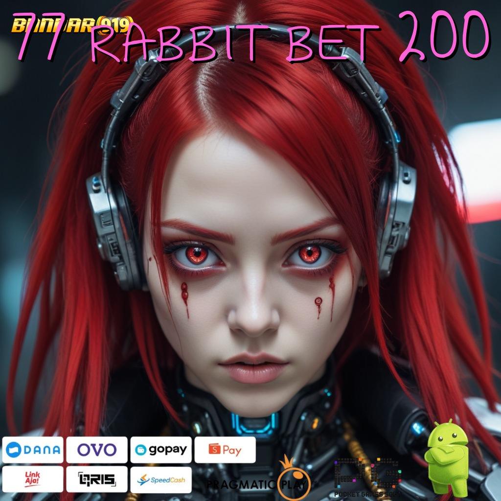 77 RABBIT BET 200 > Install Praktik Efektif Formulasi Tidak Ribet Modern