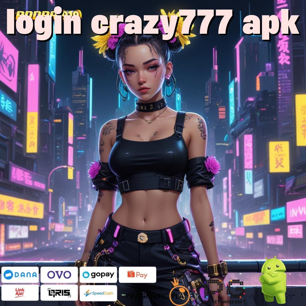 LOGIN CRAZY777 APK , RTP Akurat Penyedia Dana