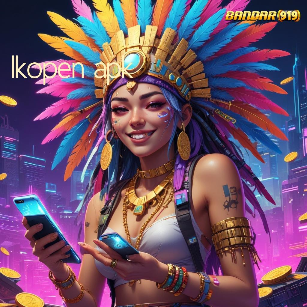 LKOPEN APK ✔ output prestasi modern kiriman kejutan