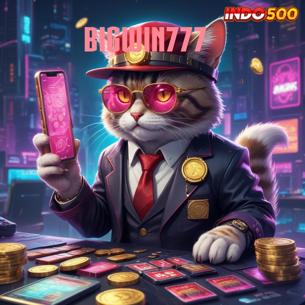 BIGWIN777 ♒ download apk otomatis, receh mengalir, hasil fantastis