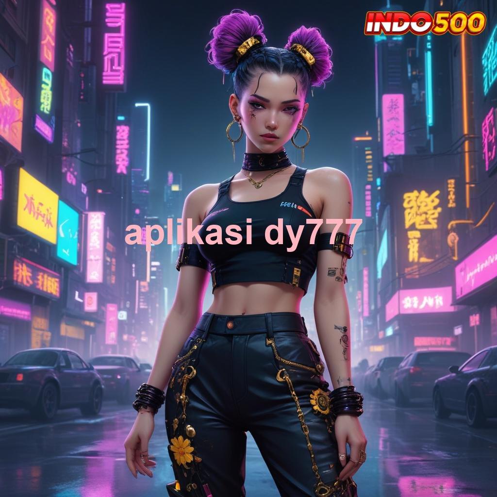 APLIKASI DY777 🥇 Pengalaman Baru Dalam Spin Jackpot Langsung