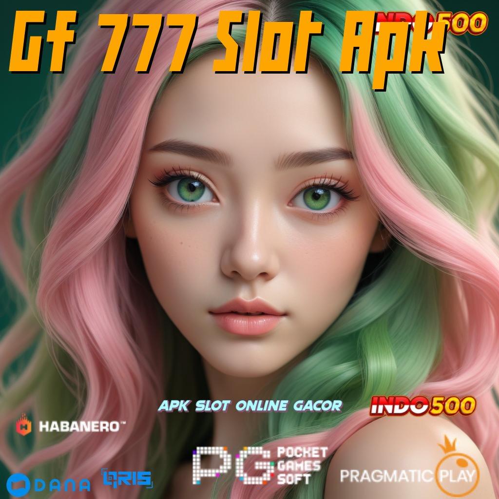 Gf 777 Slot Apk