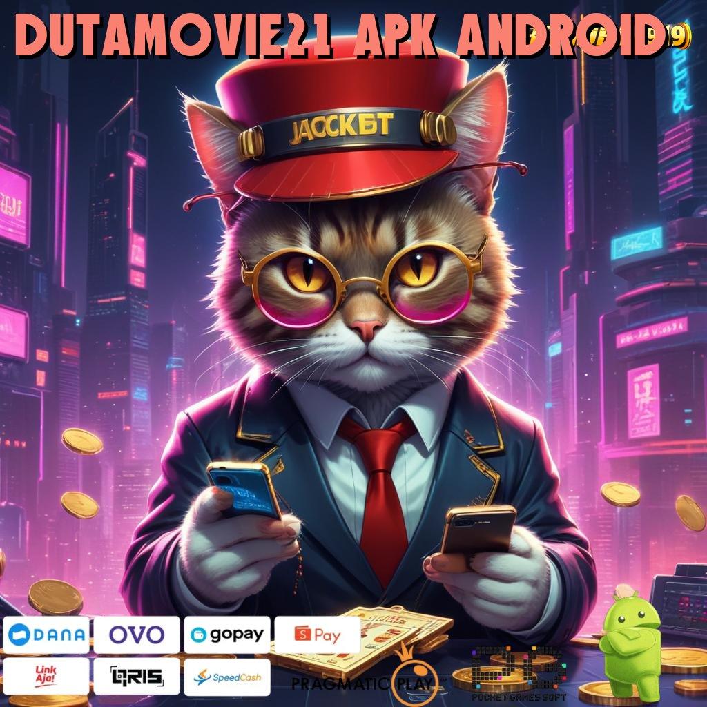 DUTAMOVIE21 APK ANDROID @ Pusat Inovasi Digital Dengan Privasi Tingkat Tinggi